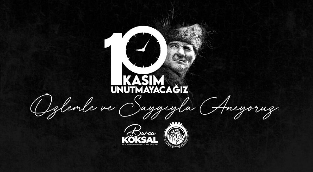 KÖKSAL´DAN 10 KASIM ATATÜRK´Ü ANMA GÜNÜ MESAJI