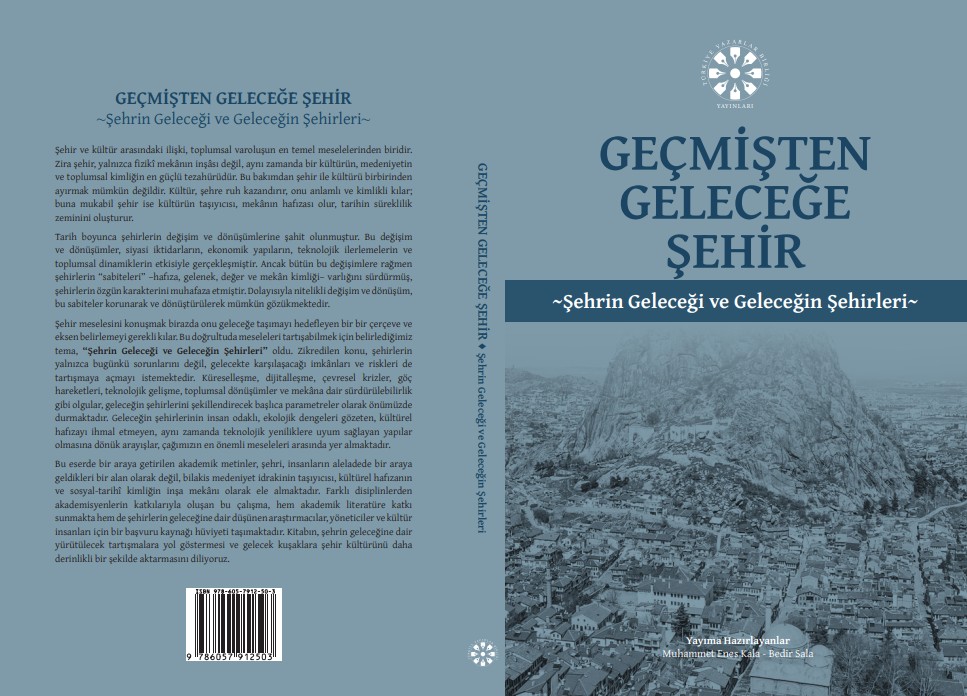 “Geçmişten Geleceğe Şehir” Kitabı Okuyucuyla Buluştu