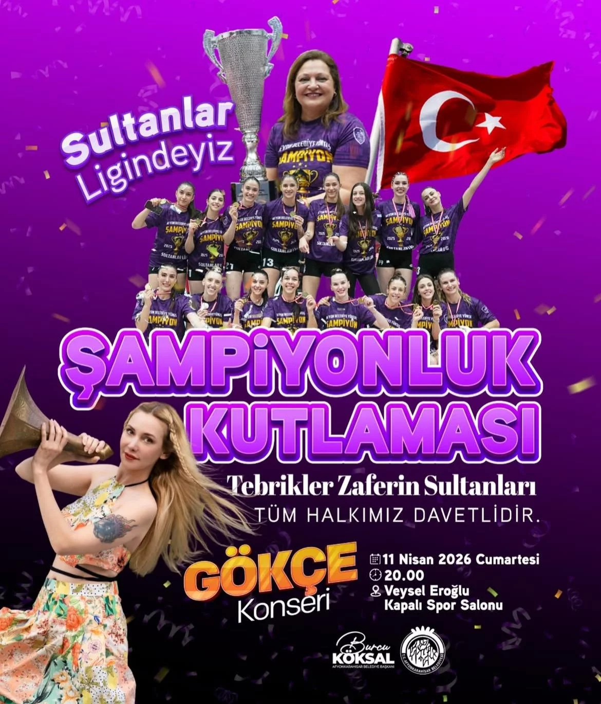 AFYON BELEDİYE YÜNTAŞ SULTANLAR LİGİ’NDE: KUTLAMADA GÖKÇE SAHNE ALACAK